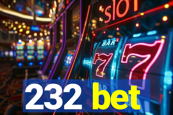 232 bet