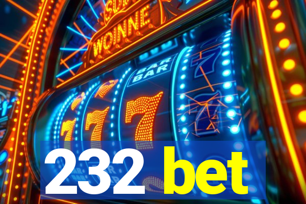 232 bet