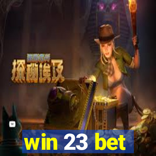 win 23 bet