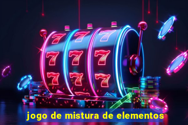 jogo de mistura de elementos