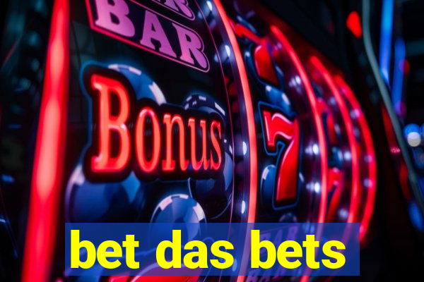 bet das bets