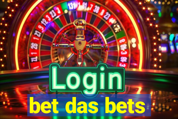 bet das bets