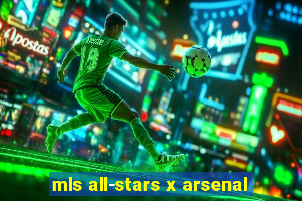 mls all-stars x arsenal