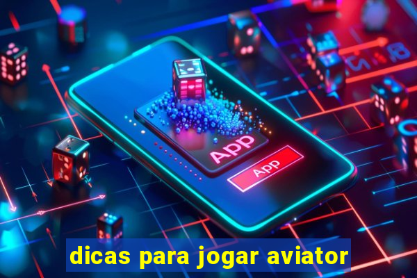 dicas para jogar aviator