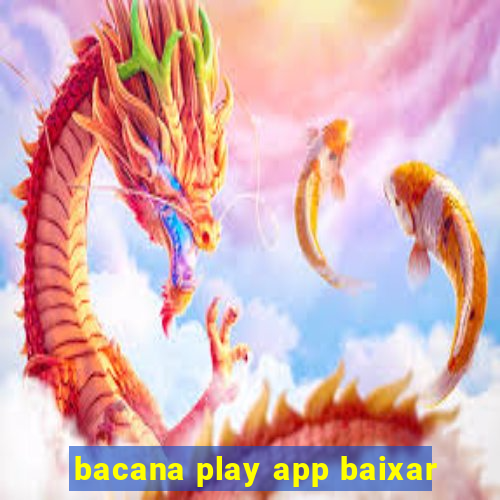 bacana play app baixar