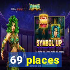 69 places