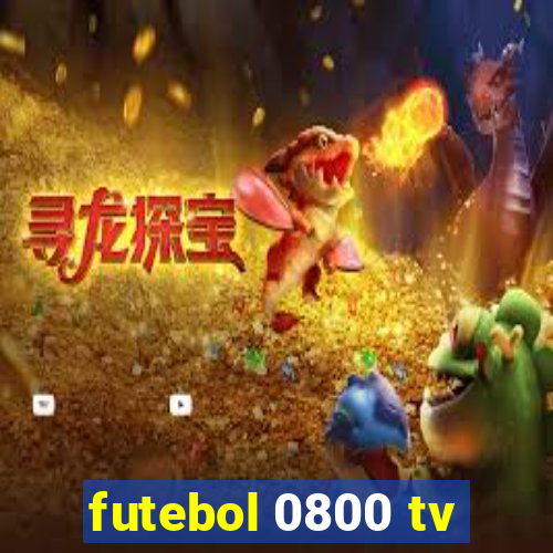 futebol 0800 tv