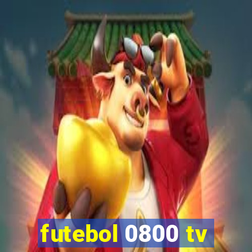 futebol 0800 tv