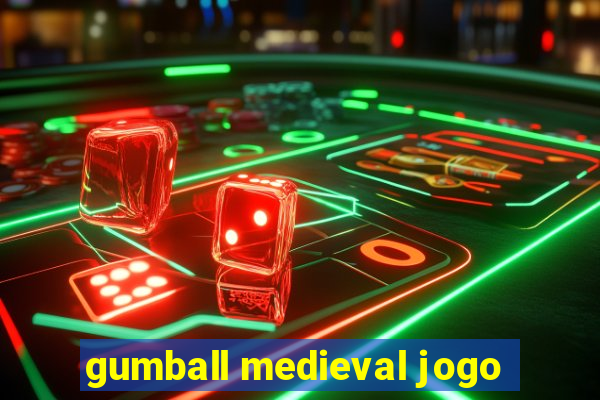 gumball medieval jogo