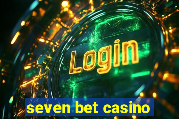 seven bet casino