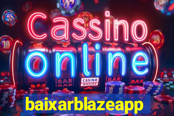 baixarblazeapp