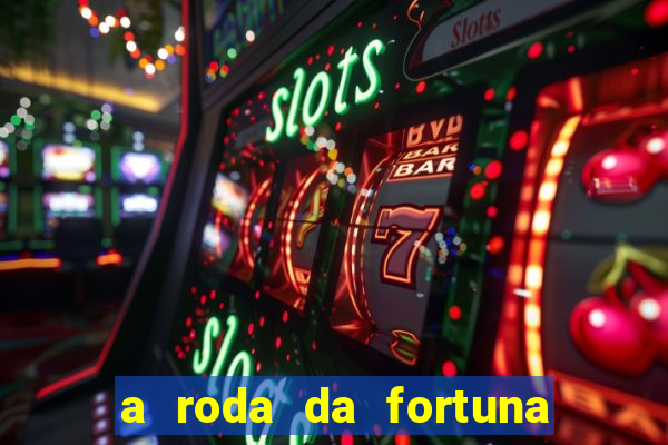 a roda da fortuna tarot conselho