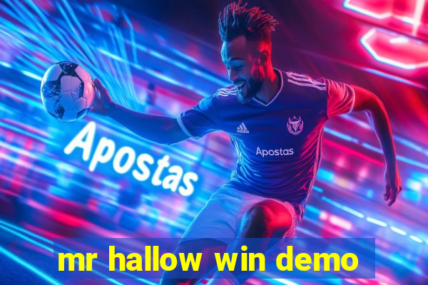 mr hallow win demo