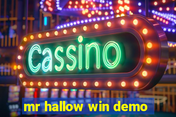 mr hallow win demo