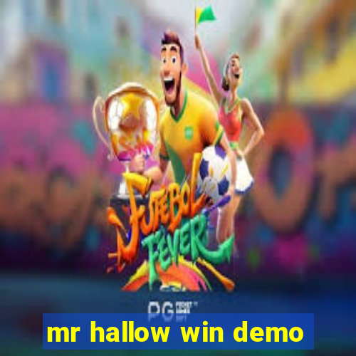 mr hallow win demo