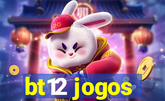 bt12 jogos