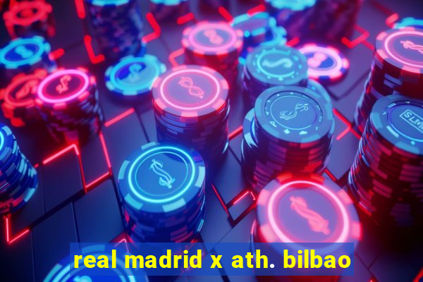 real madrid x ath. bilbao