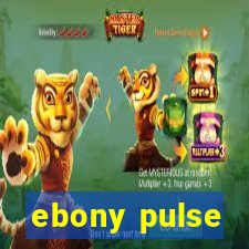 ebony pulse