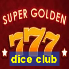 dice club