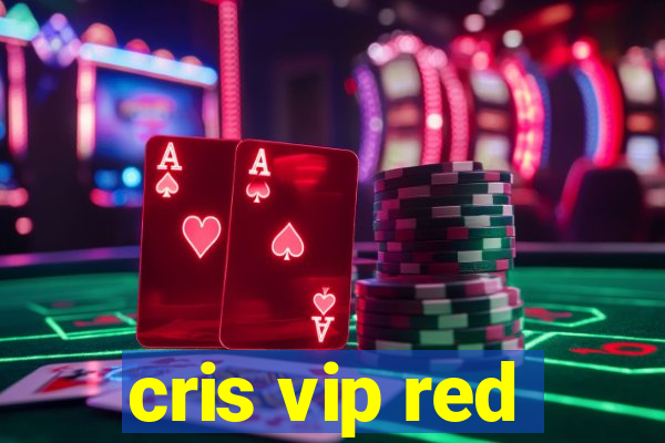 cris vip red