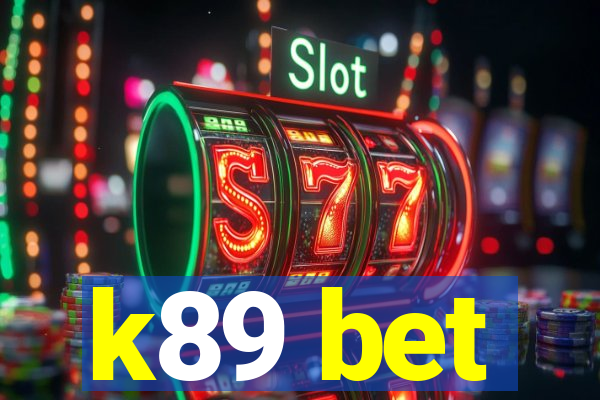 k89 bet