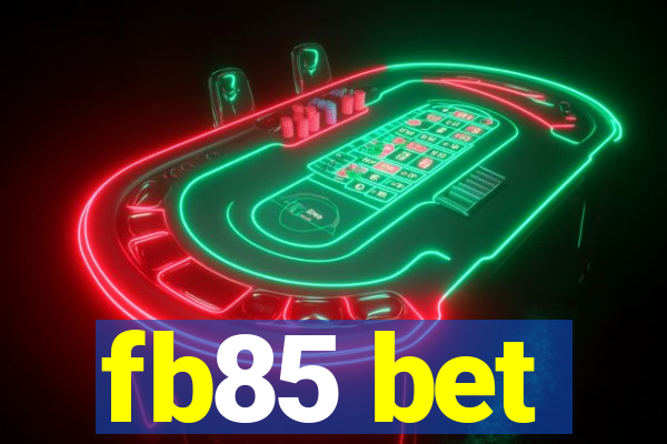 fb85 bet