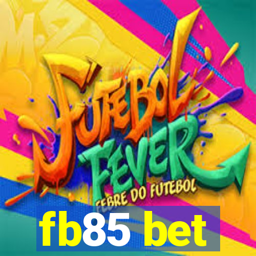 fb85 bet