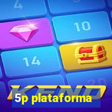 5p plataforma