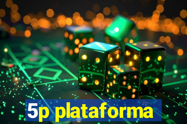 5p plataforma