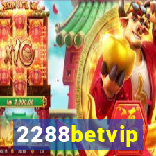 2288betvip