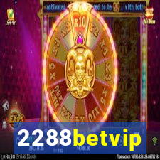 2288betvip