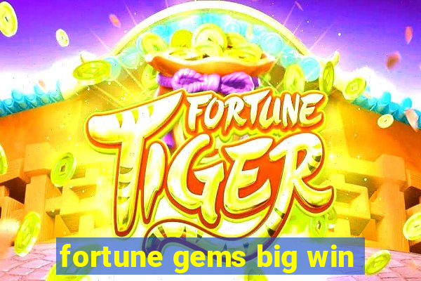 fortune gems big win