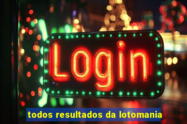 todos resultados da lotomania