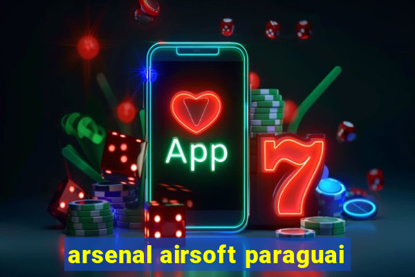 arsenal airsoft paraguai