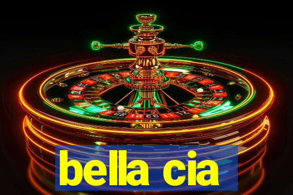 bella cia