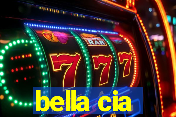 bella cia