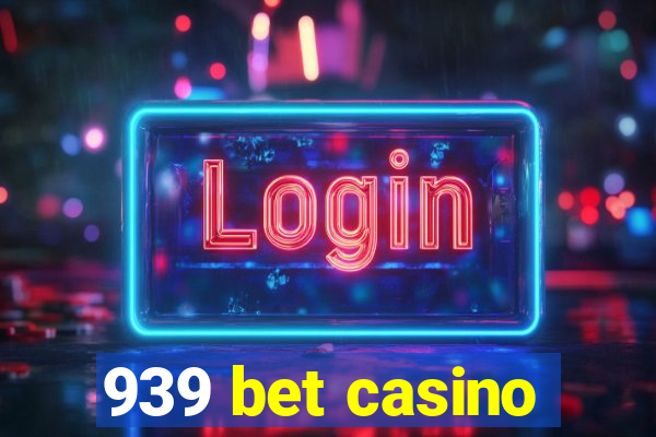 939 bet casino