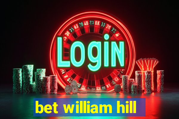 bet william hill