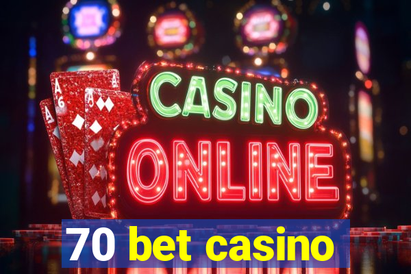 70 bet casino