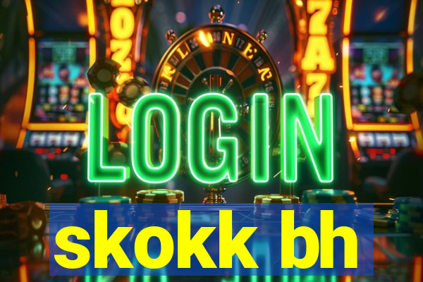 skokk bh