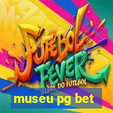 museu pg bet