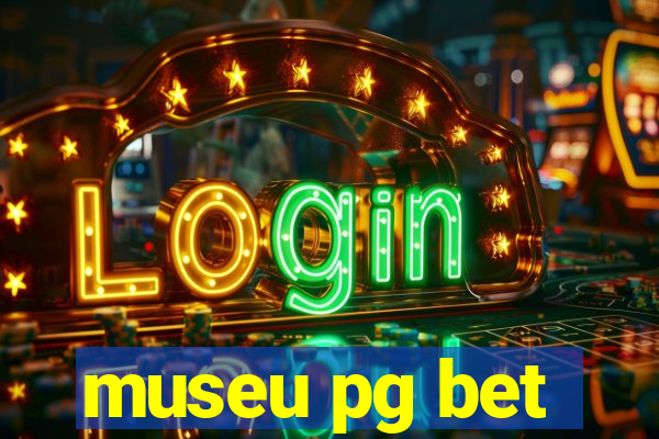 museu pg bet