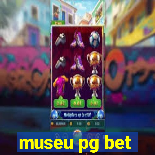 museu pg bet