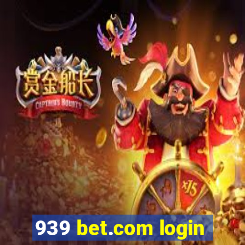 939 bet.com login