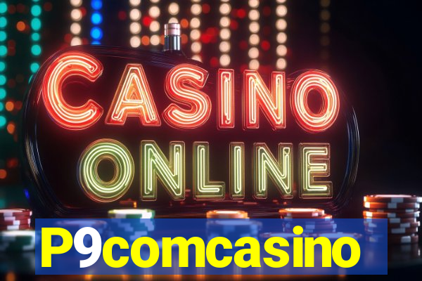 P9comcasino