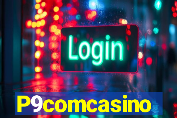 P9comcasino