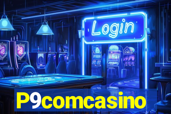 P9comcasino