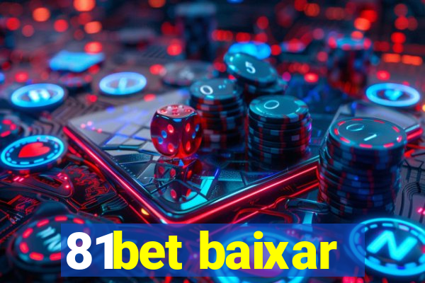 81bet baixar