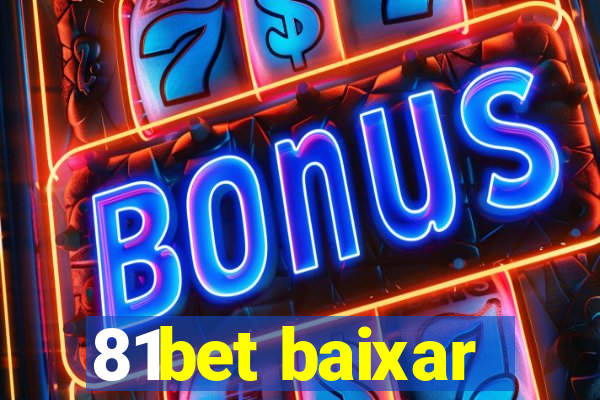 81bet baixar