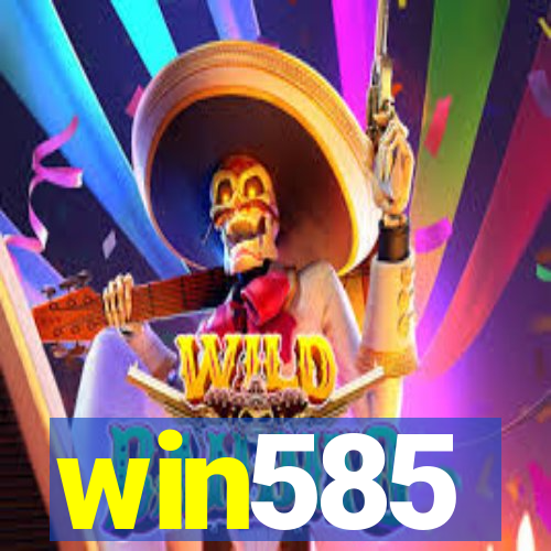 win585